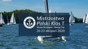 Mistrzostwa Polski Klas T - Wyspa Brzozowa - Morąg Cup 2020