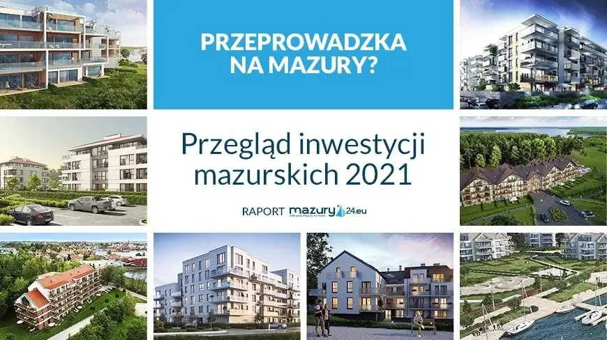 Raport inwestycyjny. Zobacz co i gdzie buduje się na Mazurach?