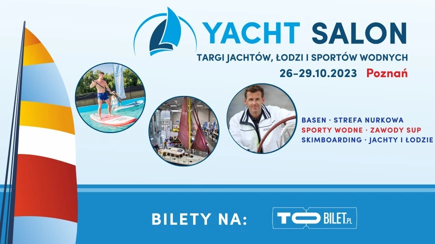 Święto jachtów, łodzi i sportów wodnych w Poznaniu - Yacht Salon 2023