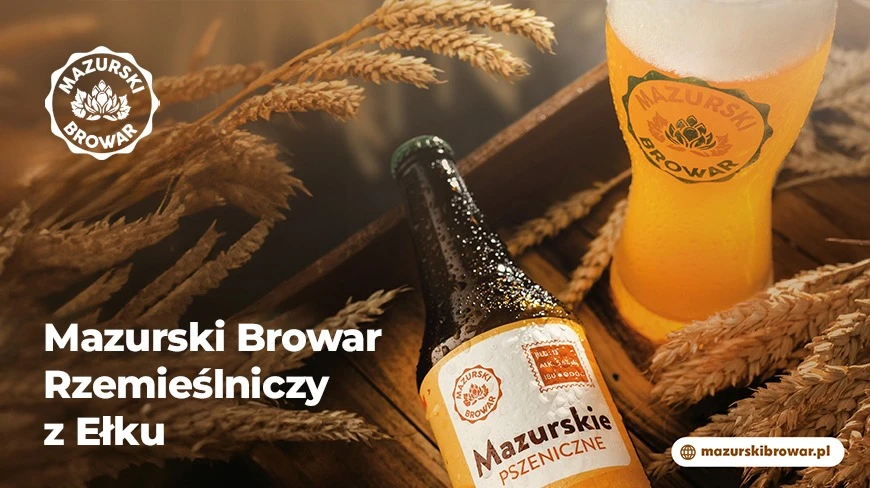 Browar Mazurki z Ełku, rzemieślnicze i kraftowe produkty