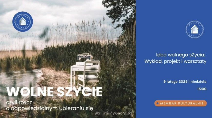 Idea wolnego sZycia. Wykład, projekt i warsztaty w Memuaku