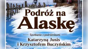 Od Mazur po Alaskę. Młyn Kulturalny w Budrach zaprasza na spotkanie z Katarzyną Jusis i Krzysztofem Buczyńskim