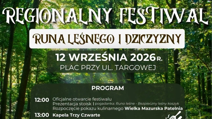 Już w najbliższą sobotę, 12 września, w Piszu odbędzie się Regionalny Festiwal Runa Leśnego i Dziczyzny