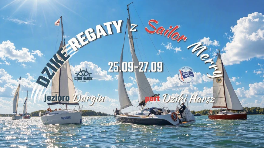Dzikie Regaty - Żeglarska rywalizacja, szanty i rodzinny weekend w Porcie Dziki Harsz