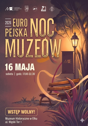 Ełk cofnie się w czasie. Nadchodzi Europejska Noc Muzeów 2026