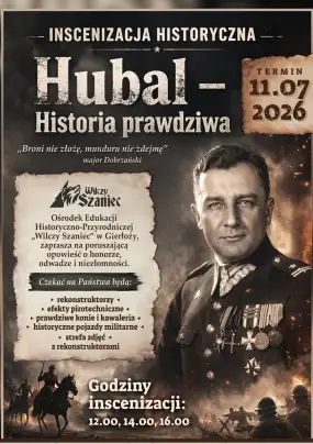 Inscenizacja Historyczna „Hubal – Historia Prawdziwa” w Wilczym Szańcu – historia, która ożyje na Twoich oczach