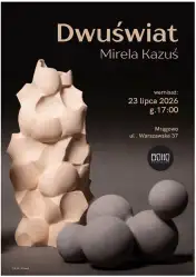 Magia ceramiki w sercu Mrągowa. Dziś wernisaż wyjątkowej wystawy „Dwuświat”