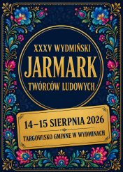 XXXV Wydmiński Jarmark Twórców Ludowych. Dwa dni tradycji, muzyki i dobrej zabawy