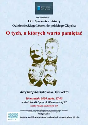 Spotkanie z historią „Od niemieckiego Lötzen do polskiego Giżycka” – „O tych, o których warto pamiętać”