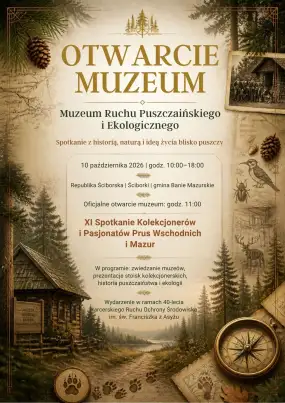 Otwarcie Muzeum Ruchu Puszczańskiego i Ekologicznego