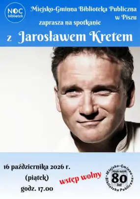 Znany prezenter i podróżnik w Piszu! Miejsko-Gminna Biblioteka Publiczna zaprasza na Noc Bibliotek z Jarosławem Kretem