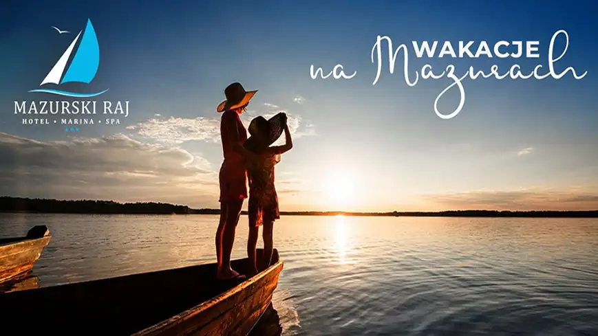 Wakacje na Mazurach. LAST MINUTE - 15%