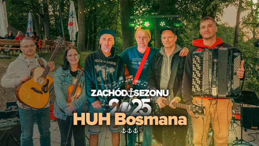 HUH Bosmana po raz 3 na naszych imprezach
