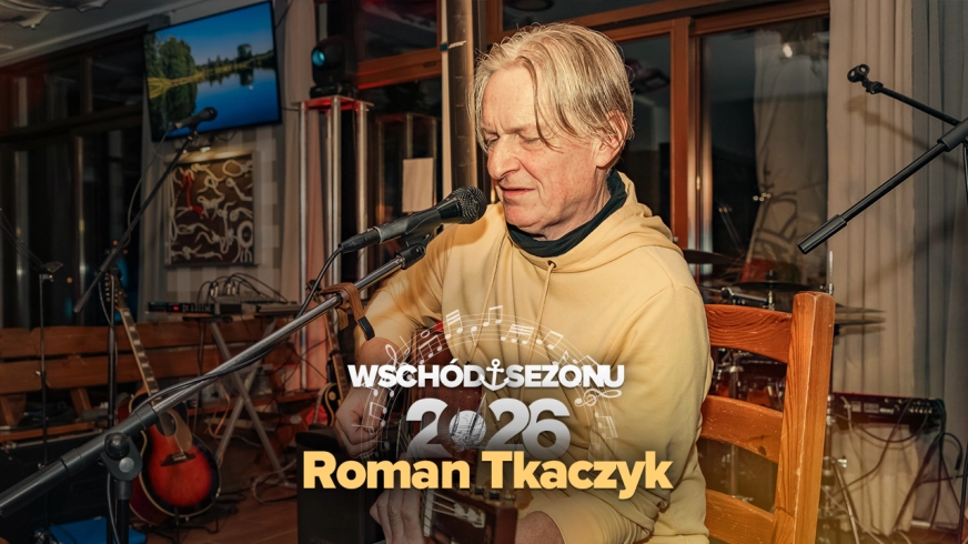 Roman Tkaczyk - delikatność i poezja w szantach